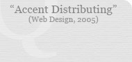 Accent Distributing (Web Design, 2005)