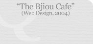 The Bijou Cafe (Web Design, 2004)