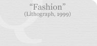 Fashion (Lithograph, 1999)