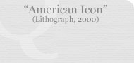 American Icon (Lithograph, 2000)