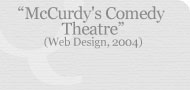 McCurdy's Comedy Theatre (Web Design, 2004)