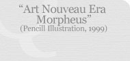 Art Nouveau-Era Morpheus (Pencil Illustration, 1999)