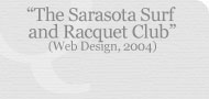 The Sarasota Surf and Racquet Club (Web Design, 2004)
