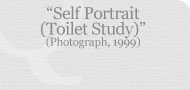 Self Portrait (Toilet Study) (Photograph, 1999)