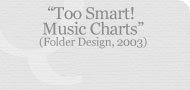 Too Smart! Music Charts (Folder Design, 2003)