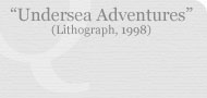 Undersea Adventures (Lithograph, 1998)
