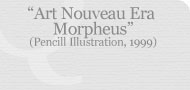 Art Nouveau-Era Morpheus (Pencil Illustration, 1999)