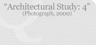 Architectural Study: 4 (Photograph, 2000)