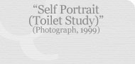 Self Portrait (Toilet Study) (Photograph, 1999)