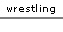 wrestling
